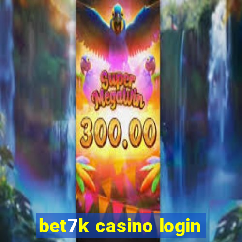 bet7k casino login